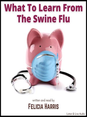 cover image of What To Learn From The Swine Flu